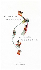 Rainer René Mueller, Chiara Caradonna, Keidel, Leonard Keidel - Gesammelte Gedichte