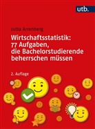 Jutta Arrenberg, Jutta (Prof. Dr.) Arrenberg - Wirtschaftsstatistik: 77 Aufgaben, die Bachelorstudierende beherrschen müssen