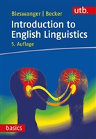 Annette Becker, Markus Bieswanger, Markus (Prof. Dr.) Bieswanger - Introduction to English Linguistics