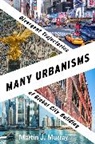 Martin J. Murray, Murray Martin J. - Many Urbanisms