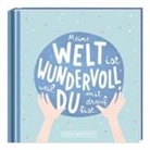 GRAFIK WERKSTATT Das Original, GRAFI WERKSTATT Das Original, GRAFIK WERKSTATT Das Original - Meine Welt ist wundervoll