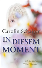 Carolin Schairer - In diesem Moment