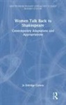 Jo Eldridge Carney - Women Talk Back to Shakespeare