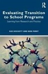 Helena Ackesjö, Helena Ackesjoe, Tess Boyle, Petra Buker, Petra Büker, Mary Daly... - Evaluating Transition to School Programs