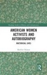Heather Ostman, Heather (Westchester Community College Ostman, Ostman Heather - American Women Activists and Autobiography