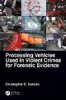 Christopher D. Duncan, Duncan Christopher D. - Processing Vehicles Used in Violent Crimes for Forensic Evidence