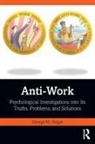 George M Alliger, George M. Alliger - Anti-Work