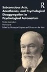 Giuseppe Craparo, Onno Van Der Hart, Pierre Janet, Pierre Craparo Janet, Giuseppe Craparo, Craparo Giuseppe... - Subconscious Acts, Anesthesias Psychological Disaggregation in