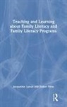 Jacqueline Lynch, Jacqueline Prins Lynch, Lynch Jacqueline, Esther Prins - Teaching and Learning About Family Literacy and Family Literacy