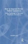 J. Ko Christine, Christine J. Ko - How to Improve Doctor-Patient Connection
