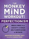 Jennifer Shannon, Doug Shannon - The Monkey Mind Workout for Perfectionism