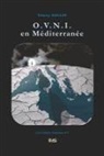 Thierry Gaulin, Jean-Christophe Fort - O.V.N.I. en Méditerranée