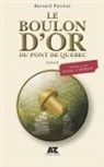 Bernard Pelchat, Michel Guay - Le boulon d'or du pont de Québec: Une légende revisitée