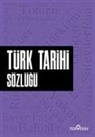 Ahmet Murat Seyrek - Türk Tarihi Sözlügü