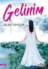 Dilek Taygun - Gelinim