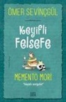 Ömer Sevincgül - Keyifli Felsefe Memento Mori