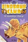 DK, Rex Stone - Dinosaur Club: A Triceratops Charge