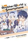 Chiho Christie, Patora Fuyuhara, Alexander Keller-Nelson, Patora Fuyuhara, Soto Soto, Usatsuk... - In Another World with My Smartphone, Vol. 3 (manga)