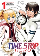 Yasunori Mitsunaga - Time Stop Hero Vol. 1