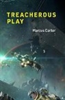 Marcus Carter, Carter Marcus - Treacherous Play