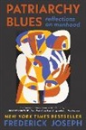 Frederick Joseph - Patriarchy Blues