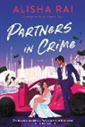 Alisha Rai, Rai Alisha - Partners in Crime
