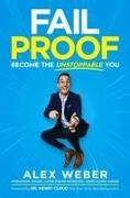 Alex Weber - Fail Proof Become the Unstoppable You