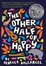 Rebecca Balcarcel - The Other Half of Happy