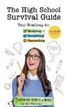 Jessica Holsman - The High School Survival Guide