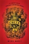 Mike Wolf, Wolf Mike - Cheer: A Liquid Gold Holiday Drinking Guide
