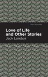 Jack London - Love of Life and Other Stories