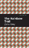Zane Grey - The Rainbow Trail
