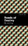 O. Henry - Roads of Destiny
