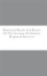 John C. Rigdon - Historical Sketch And Roster Of The Georgia 4th Infantry Regiment Reserves