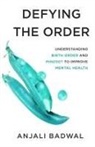 Anjali Badwal - Defying the Order
