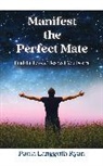 Paula Langguth Ryan - Manifest the Perfect Mate