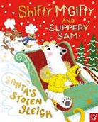 Tracey Corderoy, Steven Lenton - Shifty Mcgifty and Slippery Sam: Santa''s Stolen Sleigh