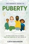 Cath Hakanson - The Parents' Guide to Puberty