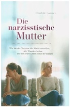 Charlotte Sommer, Charlotte Sommer - Die narzisstische Mutter