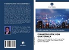 Saúl Armando Contreras Hernández - FINANZPOLITIK VON GUATEMALA