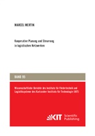 Marcel Mertin - Kooperative Planung und Steuerung in logistischen Netzwerken