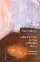 Sigune Schnabel, Simon Lèbe - Auf Zimmer drei liegt die Sehnsucht