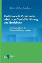 Günther Schöffner, Günther (Dr. Schöffner, Günther (Dr.) Schöffner, Petra Senne, Petra (Prof. Dr.) Senne - Professionelle Zusammenarbeit von Geschäftsführung und Betriebsrat