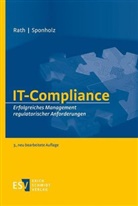 Michael Rath, Michael (Dr. Rath, Michael (Dr.) Rath, Rainer Sponholz - IT-Compliance