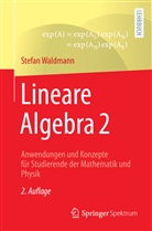 Stefan Waldmann - Lineare Algebra 2
