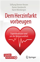 Hambrecht, Miri Hambrecht, Prof. Dr. med. Rainer Hambrecht, Raine Hambrecht, Rainer Hambrecht, Rainer (Prof Dr med Hambrecht... - Dem Herzinfarkt vorbeugen