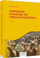 Marco Herrmann - Arbeitsbuch Grundzüge der Volkswirtschaftslehre