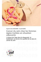 Ouafa Badre, Hayette Sénia Bensaber - Cancer du sein chez les femmes âgées traitées en situation adjuvante