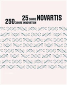 Caro Billod, Walter Dettwiler, Jörg Reinhardt, Novartis - 25 Jahre Novartis - 250 Jahre Innovation