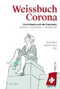 Frank Rühli, Andreas Thier - Weissbuch Corona - Die Schweiz nach der Pandemie. Befunde - Erkenntnisse - Perspektiven